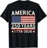 America 250 Years 4th of July 250th Anniversary USA Flag T-Shirt