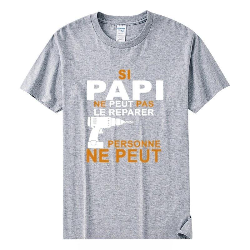 Si Papi Ne Peut Pas Le Rparer Personne Ne Peut T shirt Casual 90s Style Harajuku Tops Tee tshirt Unisex ONeck Tshirt S