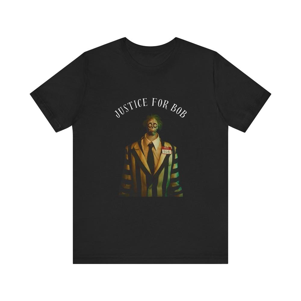 Justice For Bob Inspired Unisex Shirt From Beetlejuice Movie S