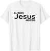 All I Need Is Jesus and My Dog Fun Faith Religious Christian T-Shirt