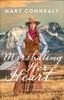 Marshaling Her Heart by Mary Connealy Paperback Book 9780764241154