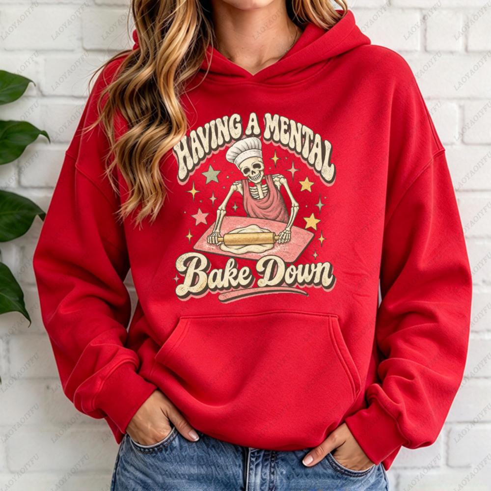 Funny Skeleton Baking Hoodie Mental Bake Down Sweatshirt Baker Gift Retro Pastry Chef Pullover Women Streetwear Hoodies Women