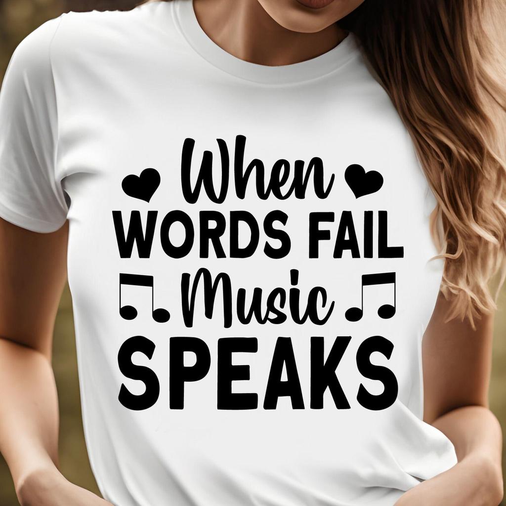When Words Fail Music Speaks T-Shirt | Music Quote Tee, 8 colors