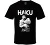Haku Toughest Wrestler Of All Time T Shirt