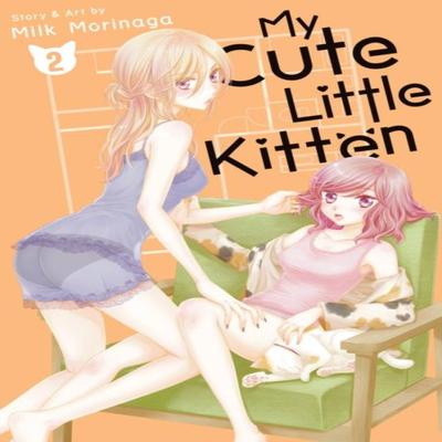My Cute Little Kitten Vol. 2 by Milk Morinaga Paperback Book 9781638587835