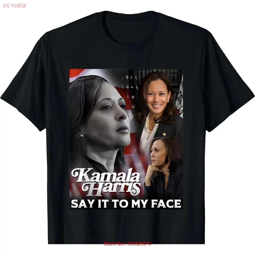 Kamala Harris Say It To My Face T Shirt Political Funny Quote vintage Washed fashion graphic Soft Versatile Breathable Unisex