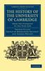 Kniha The History of the University of Cambridge : From the Conquest To the Year 1634