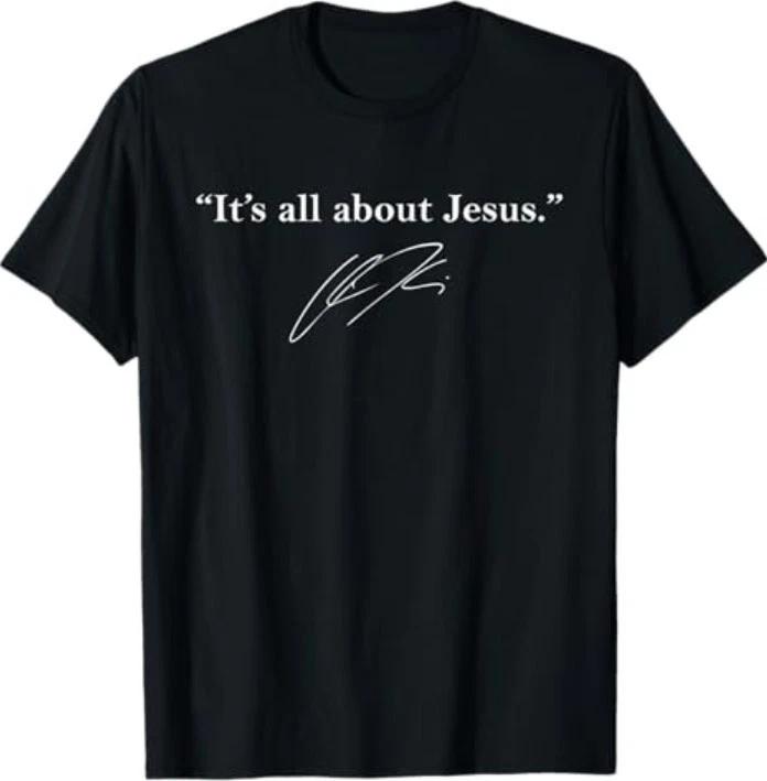 It’s All About Jesus Christian Inspirational Quote T-Shirt 4XL