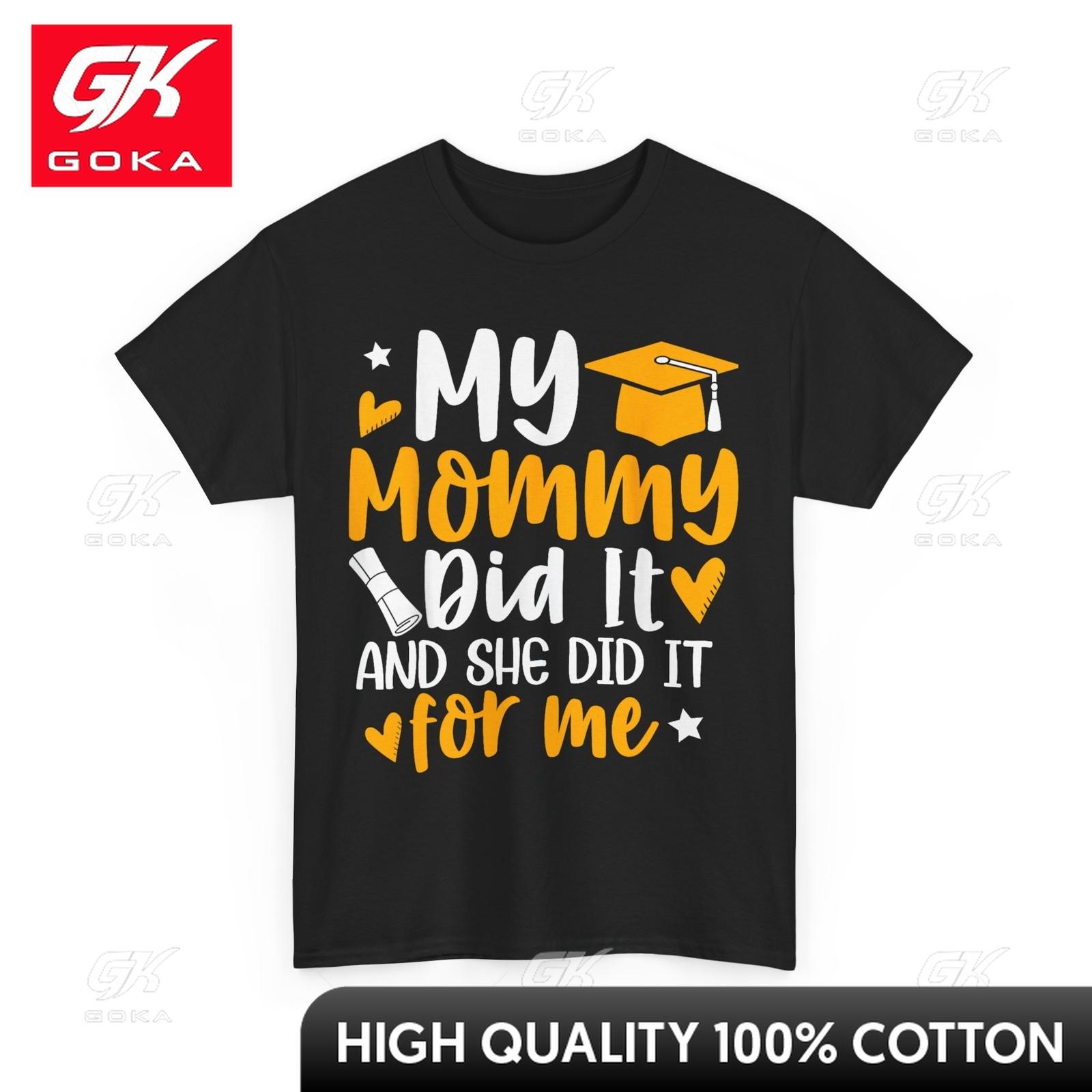 

Mom Senior Shirt My Mommy Did It Graduation Mom Proud Children Friendly Handdrawn Flexible Cool Tee Refined Lovely TeeShirt S