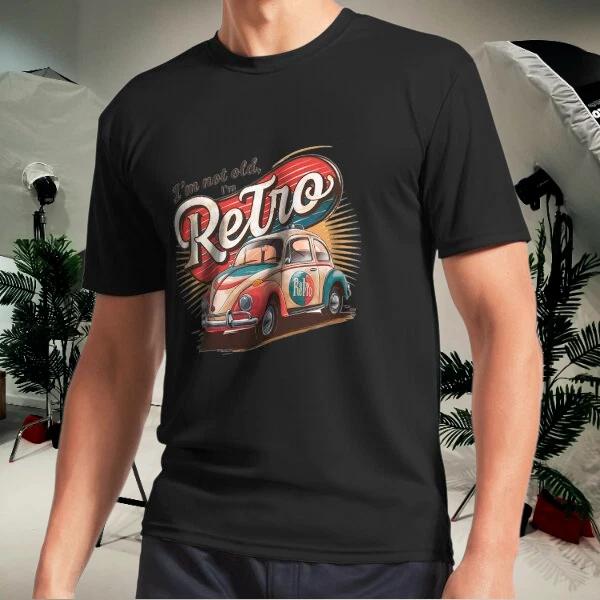 Men s and Women s T-shirts I m Not Old, I m Retro XXXXL