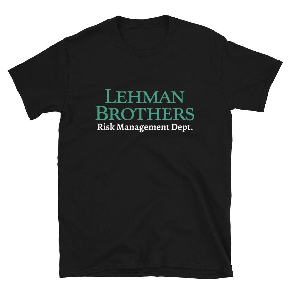 Lehman Brothers Risikomanagement Abteilung Investment Unisex T-Shirt