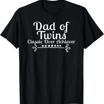 Funny - Dad Of Twins Classic Over Achiever T-Shirt