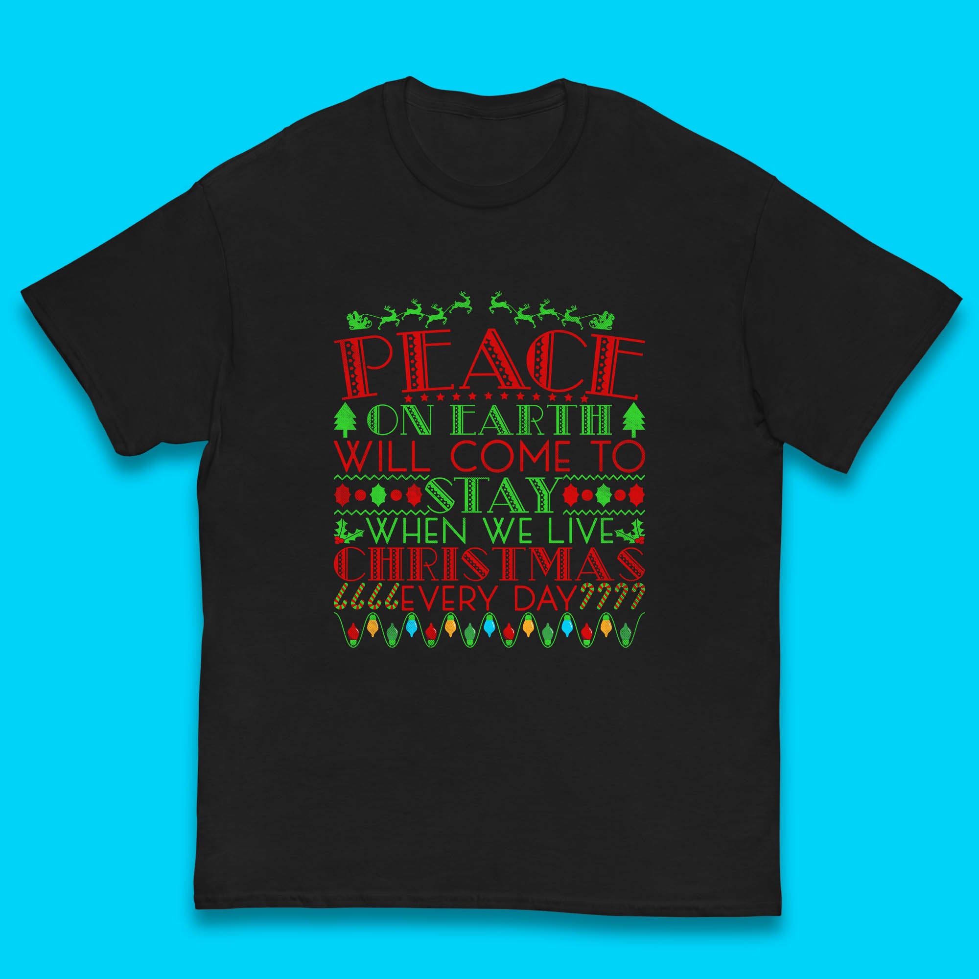 Peace On Earth Will Come To Stay Christmas Quote Kids T Shirt 100