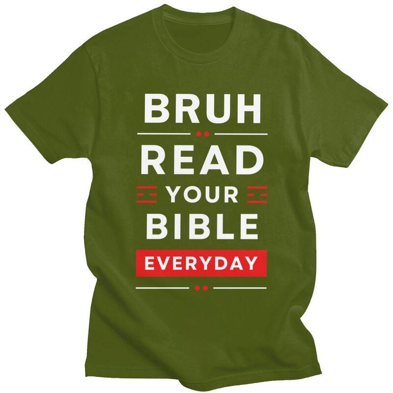 Custom Bruh Read Your Bible Everyday T Shirts Men Pure Cotton Tees Christian God Quotes Tshirts Fashion Tshirt Clothing