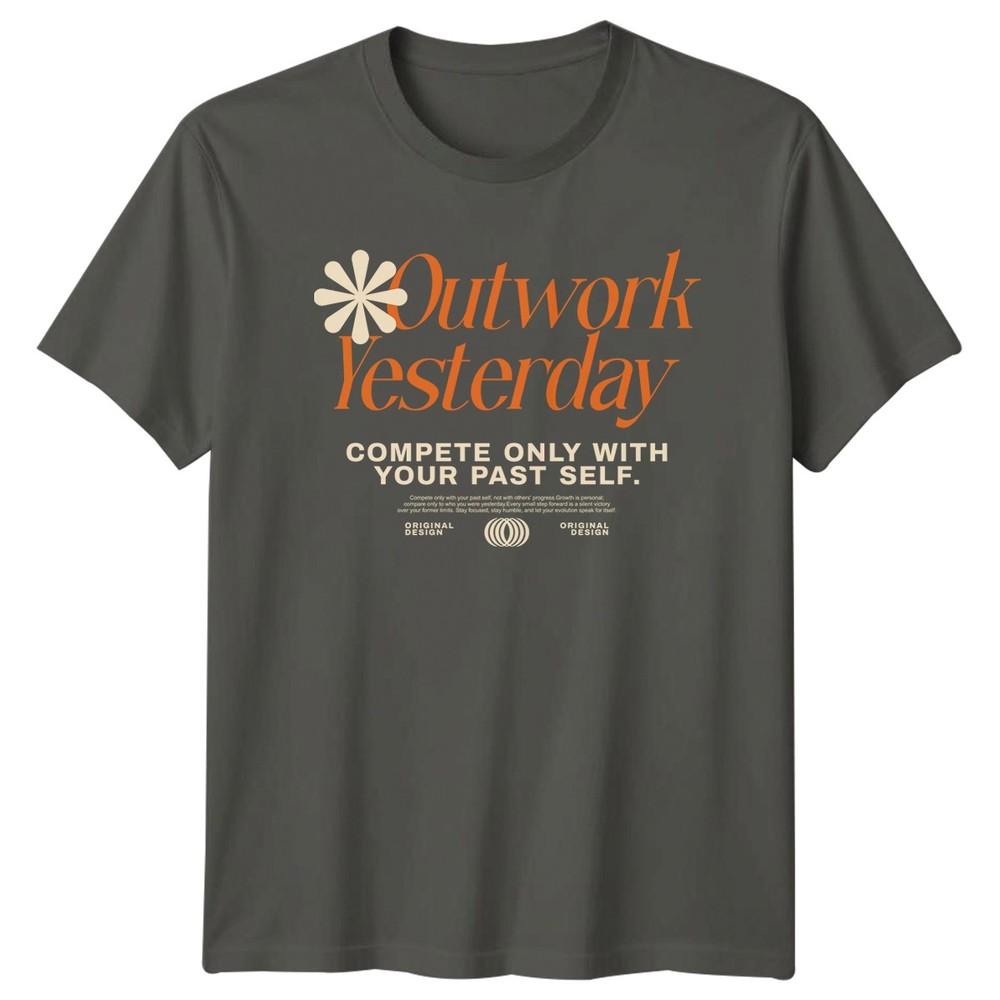 Outwork Yesterday Compete Only With TShirt Motivational Fitness Birthday S