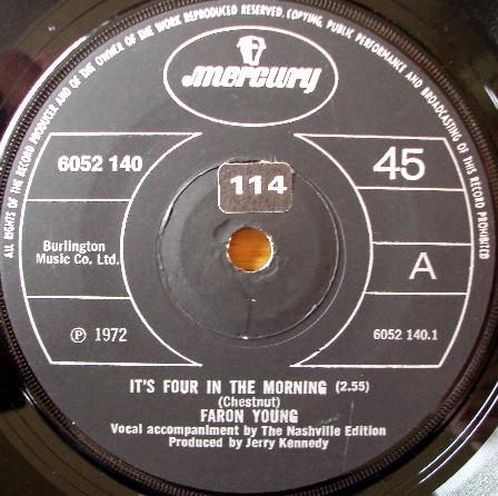 

7inch Record FARON YOUNG - It s Four In The Morning 6052140 Mercury 1972 UK Rock Used