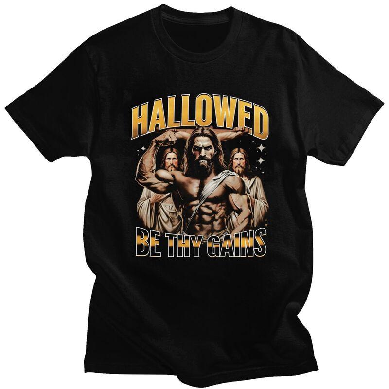 Hallowed Be Thy Gains Jesus Gym T Shirt Men Women Short Sleeve Casual Graphic Clothing Loose Oversized Pure Cotton Camisetas