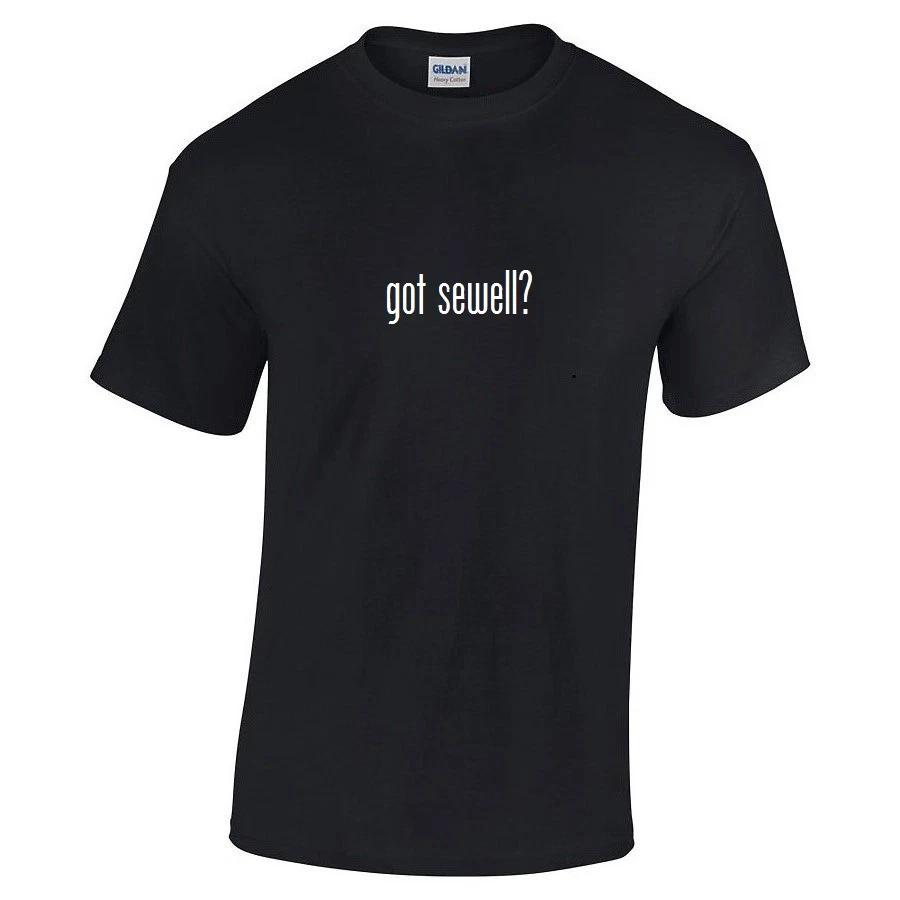 Got Sewell ? Cotton T-Shirt Shirt Black White Funny Solid S - 5XL 3XL