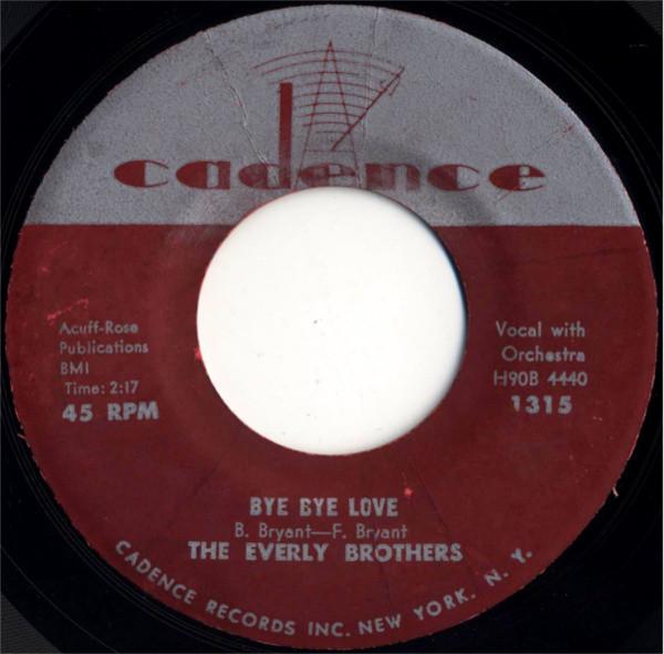 

7inch Record EVERLY BROTHERS - Bye Bye Love 1315 Cadence 1957 US Rock Used