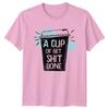 A Cup Of Get Sht Done Coffee TShirt Funny Foodie Tee