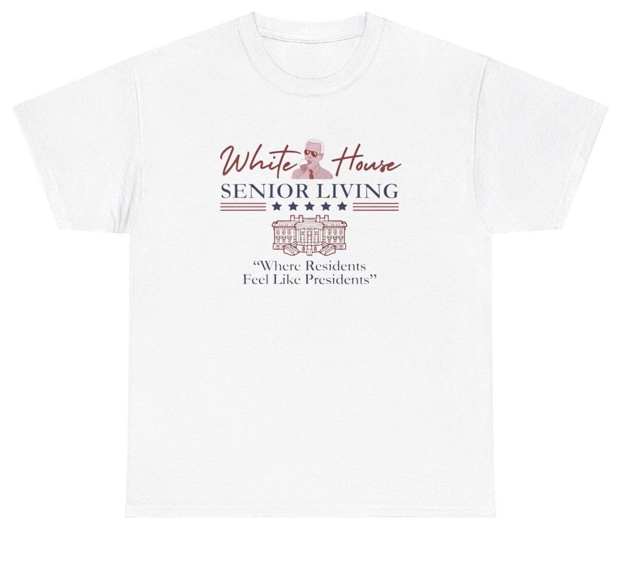 

White House Senior Living T Shirt Funny Political 2024 Silly Politics Gift Tee XL