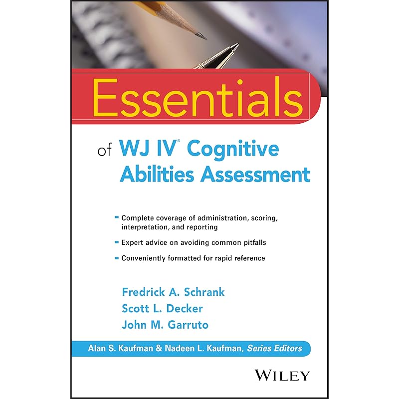 Essentials of WJ IV Cognitive Abilities Assessment (Essentials of Psychological Assessment)