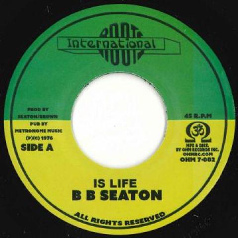 7inch Record BB SEATON - Is Life / Dub Wid Life OHM7002 Roots Internati 2017 US Reggae, Ska & Dub Used