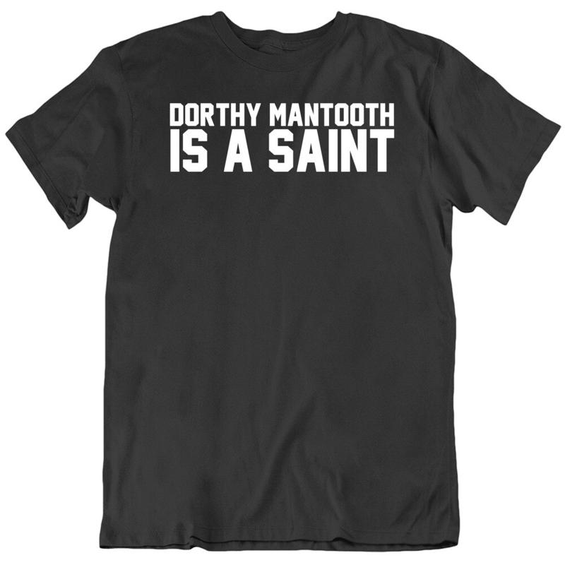 T-shirt dr?le du film Anchorman Dorthy Mantooth est un Saint Fan S разноцветный