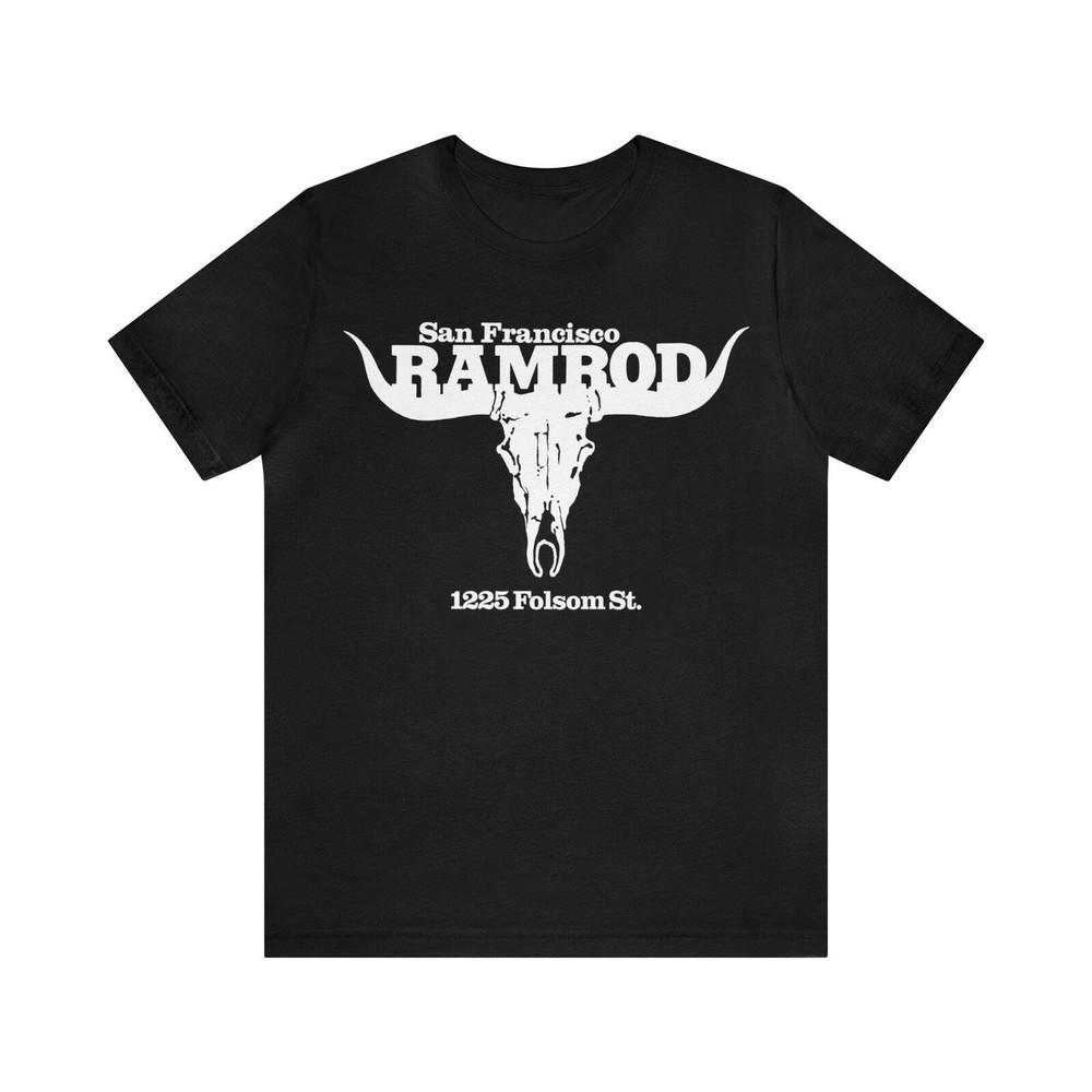 The Ramrod San Francisco San Fran Leather Biker Bar 196819831225 Folsom Unisex T-Shirt S