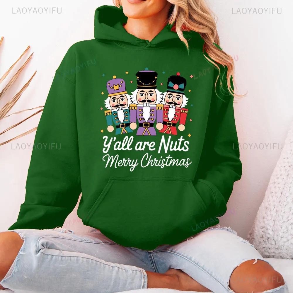 Nussknacker Ihr seid verrückt Weihnachts-Sweatshirt Zuckerfee Pullover Damen Weihnachten Damen Kapuzenpullover Weihnachten Oberteile Weihnachtsgeschenk