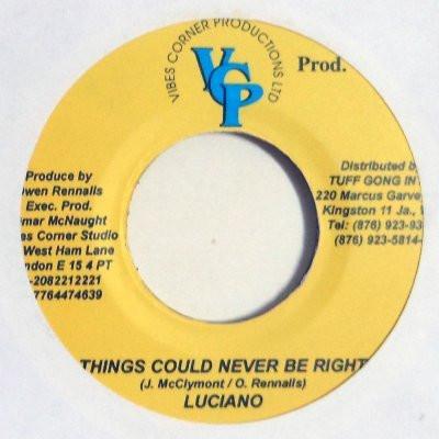 7inch Record LUCIANO - Things Could Never Be Right NONE Vibes Corner Pr 2002 Jamaica Reggae, Ska & Dub Used