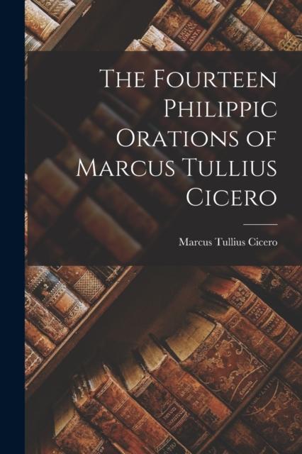 كتاب The Fourteen Philippic Orations of Marcus Tullius Cicero