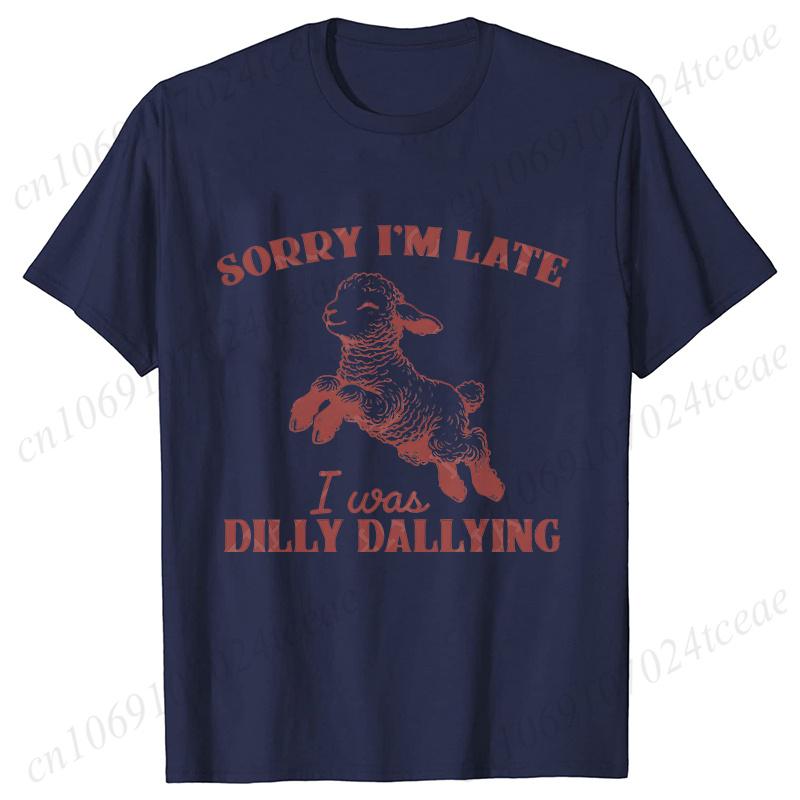 Sorry I'm Late I Was Dilly Dallying T-shirts for Women Funny Sheep Graphic Y2k Tops Summer Short Sleeve Tees Female Clothing