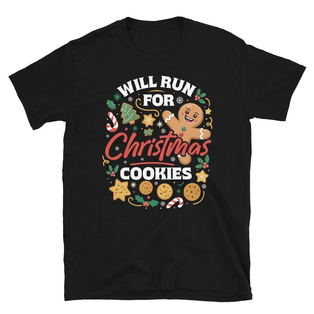 Will Run For Christmas Cookies Funny Gingerbread Running Xmas Unisex T- Shirt S