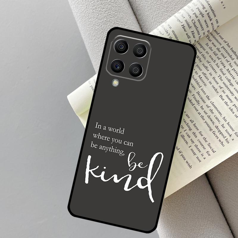 Be Kind For Samsung Galaxy M21 M33 M53 M13 M12 M32 M52 M11 M31 M35 M55 M15 M14 M34 M54 M06 M16 Case