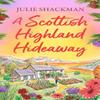 A Scottish Highland Hideaway by Julie Shackman Paperback Book 9780008614331