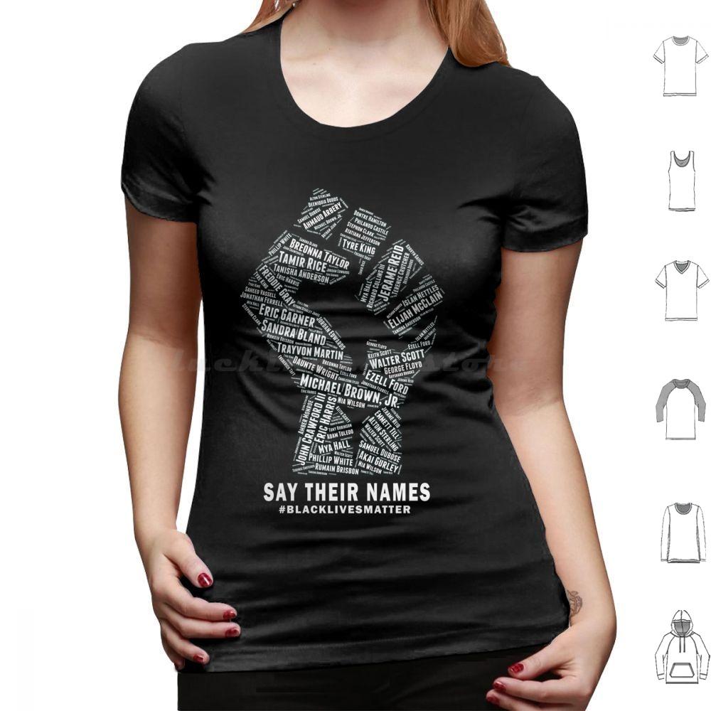 Black Lives Matter Say Their Names T Shirt Big Size 100 Cotton Blm Black Lives Matter All Lives Matter Justice No Justice No