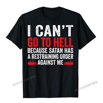 Ik kan niet naar de hel Satan heeft een contactverbod Grappig Cadeau T-shirt Harajuku Unieke Tops T-shirt Slim Fit Unisex T-shirts Vrije tijd