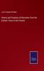 The History and Progress of Education, from the Earliest Times To the Present Book
