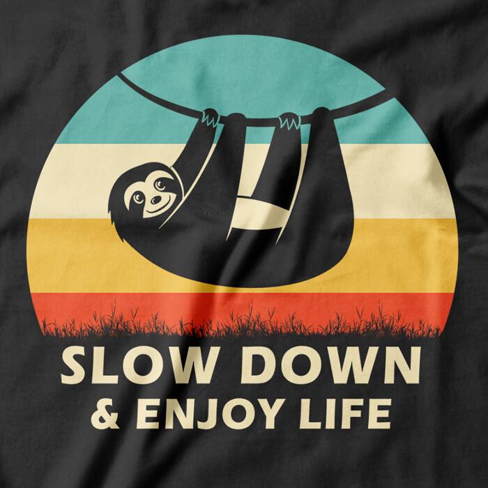Slow Down and Enjoy Life T-Shirt Sloth Animal Slow Movement living women men Unisex T-Shirt XXXL