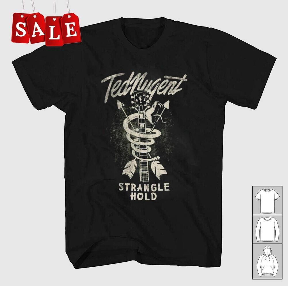 

New Ted Nugent strangle hold Christmas Gift Unisex S-5XL Shirt ZO66 Unisex T-Shirt M