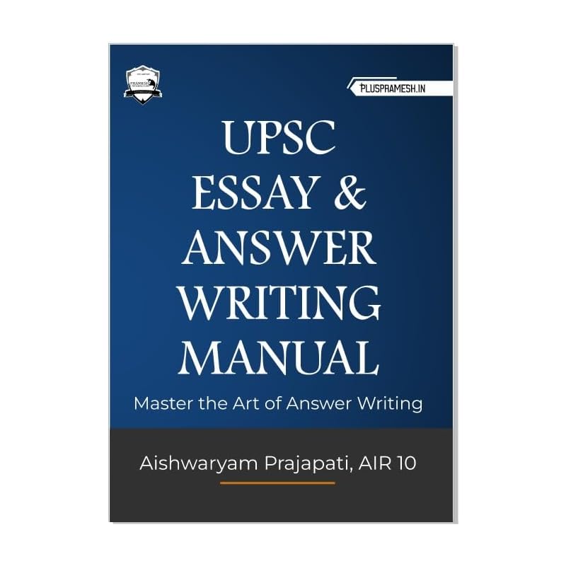 UPSC Essay and Answer Writing Manual | Useful for UPSC & State PCS | Fundamental, Techniques, Representation, Keywords, Substantiate Answers etc (UPSC