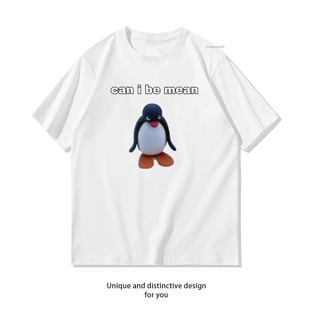 Can I Be Mean Pingu Meme Summer Woman Man Casual Breathable Printed Tshirt Fashion Streetwear Oneck S3xl Tops