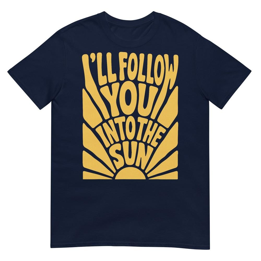 Ill Follow You Into The Sun Summer Retro 90s Graphic Tshirt S