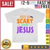 Life Without Jesus Is Scary Fall Christian Halloween Jesus T Shirt Men Women NEW