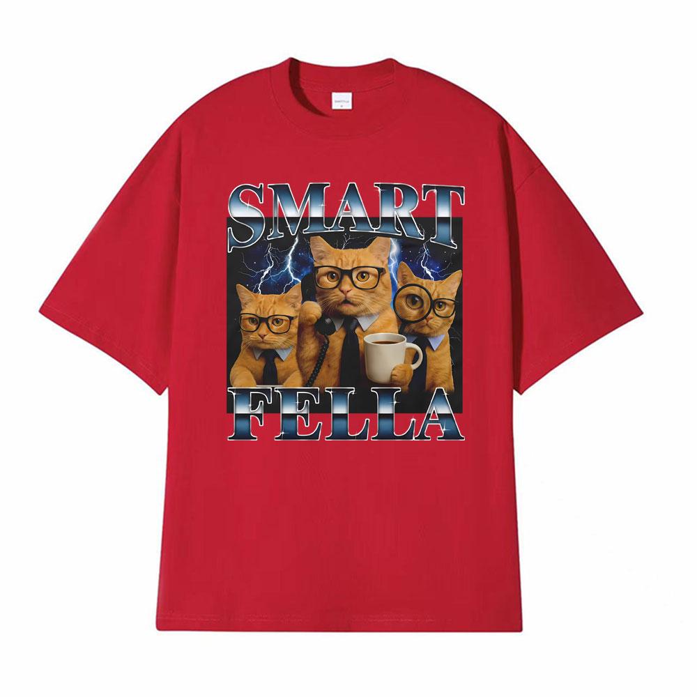 

Smart Fella Funny Cat Meme Graphic Tshirts Men Women Fashion Oversized High Street T Shirts Comfort Cotton Short Sleeve T Shirt S