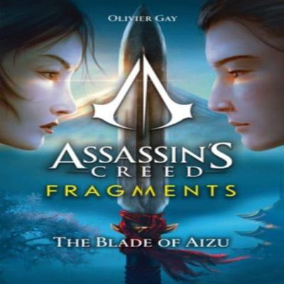 Assassins Creed Fragmente Die Klinge von Aizu von Olivier Gay Taschenbuch 9781803363547