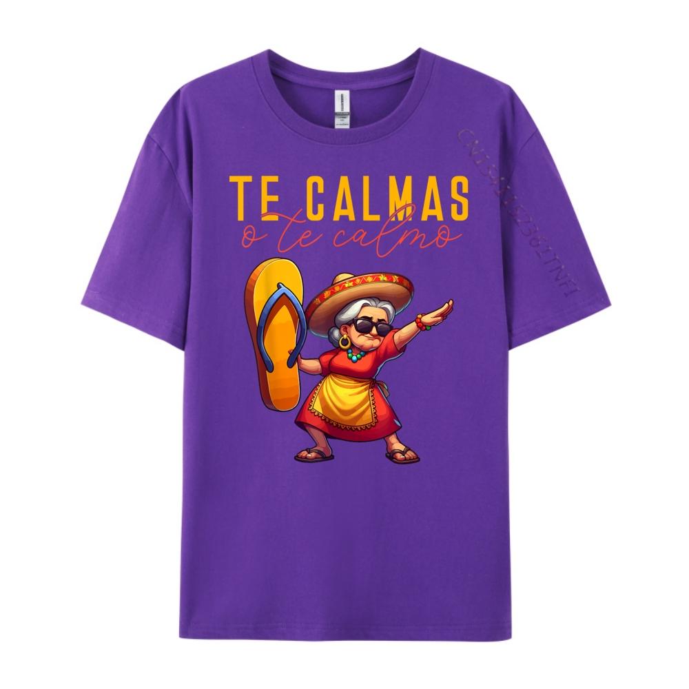 Mexican Spanish Mother Mom Expression Te Calmas O Te Calmo Funny T Shirts Men Mens Funny Shirt Man Tops Tees HOLIDAYS