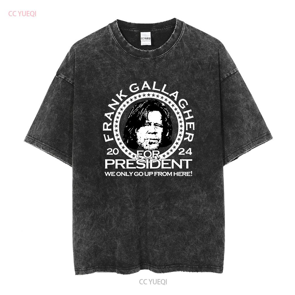 Frank Gallagher For President 2024 Best T Shirt Red Size S 4XL EG575 Vintage Washed Stretched Unisex Comfortable Fashion Soft