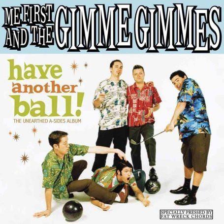

CD ME FIRST & THE GIMME GIMMES - Have Another Ball FAT7292 Fat Wreck Chord 2008 US Rock Used